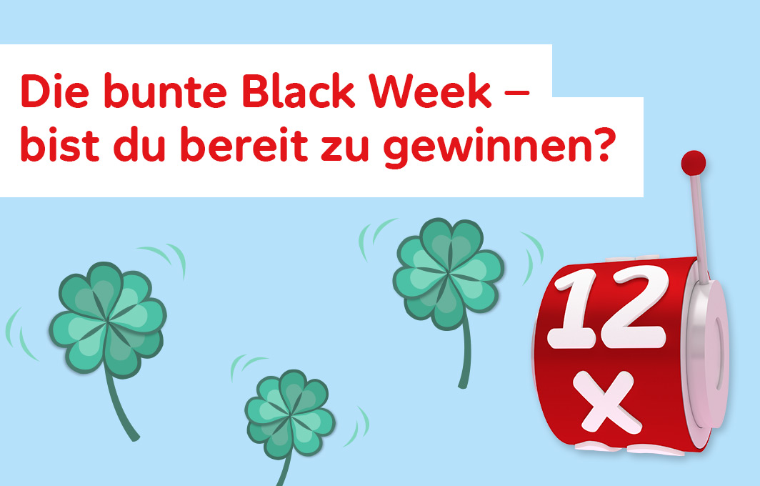 drei vierblättrige Kleeblätter sind neben einer Lostrommel. Darüber steht der Schriftzug: Bunte Black Week - bist du bereit zu gewinnen? 