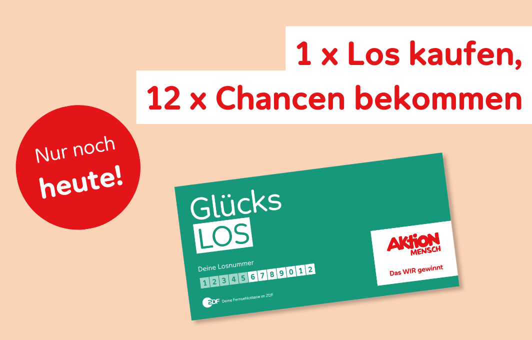 Ein Glücks-Los unter dem Schriftzug "Nur noch heute: einmal Los kaufen, zwölfmal Chancen bekommen"